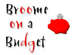 Broome on a budget